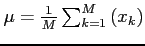 $ \mu = \frac{1}{M}\sum_{k=1}^M{(x_k)}$