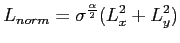 $\displaystyle L_{norm} = \sigma^{\frac{\alpha}{2}} (L_{x}^2+ L_{y}^2)$