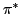 $\pi^*$