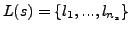 $L(s)=\{l_1,...,l_{n_s}\}$